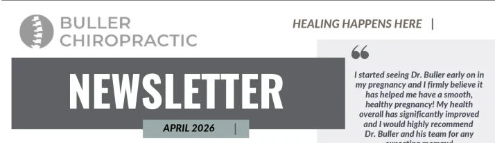 Buller Chiropractic Clinic Newsletter In Rochester Hills MI – April 2026